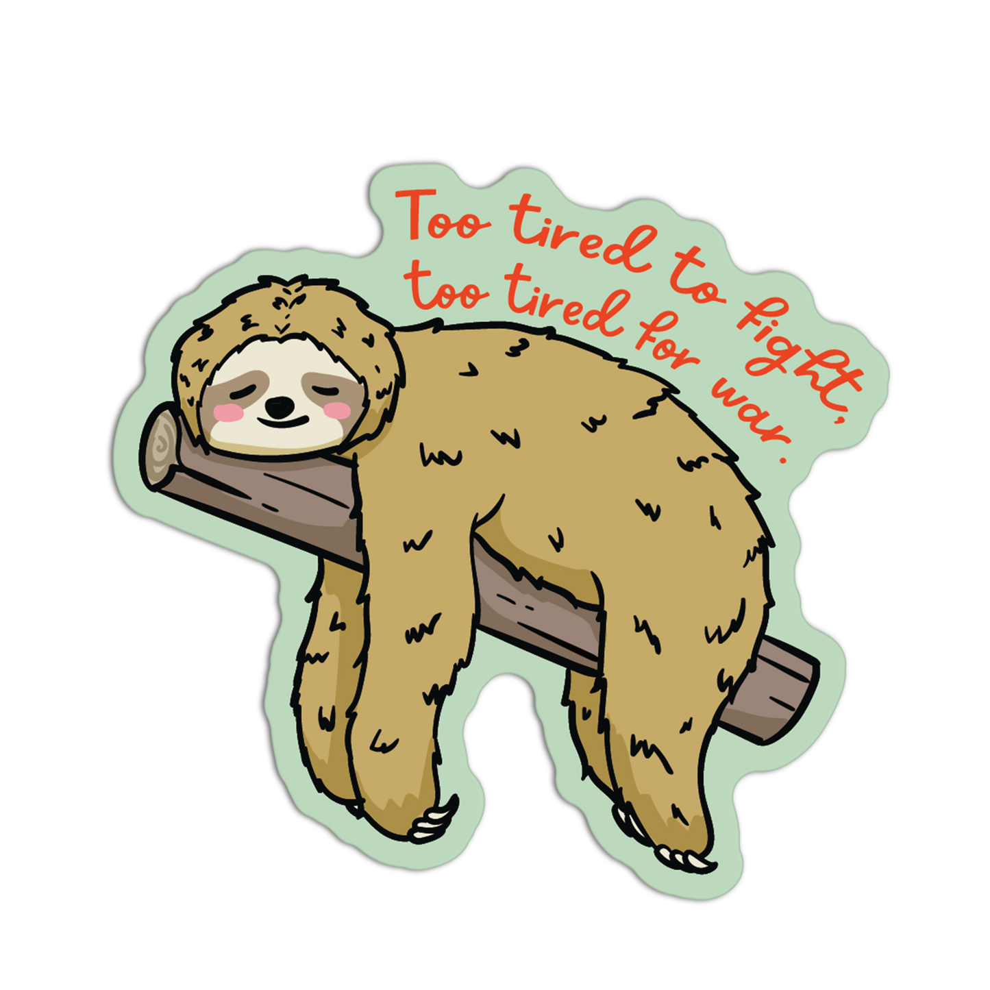 Sloth Anti-War No To War Sticker
