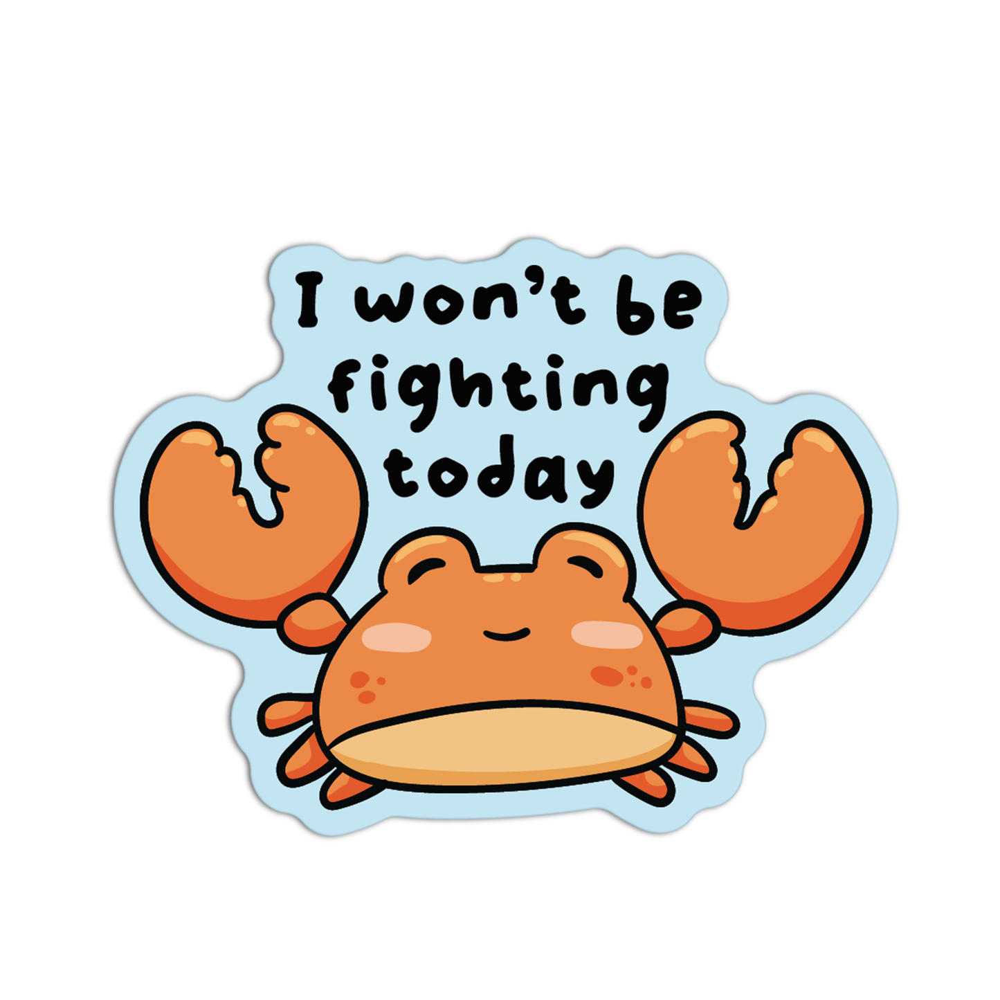 Cartoon crab with 'I won't be fighting today' text on a light blue background