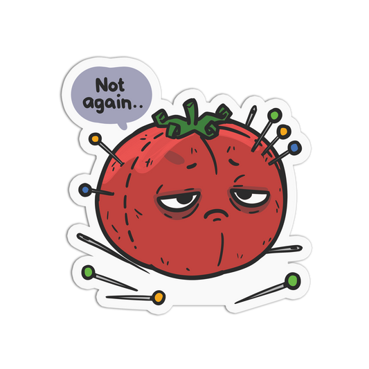 Cartoon tomato with pins and a speech bubble saying 'Not again' on a white background