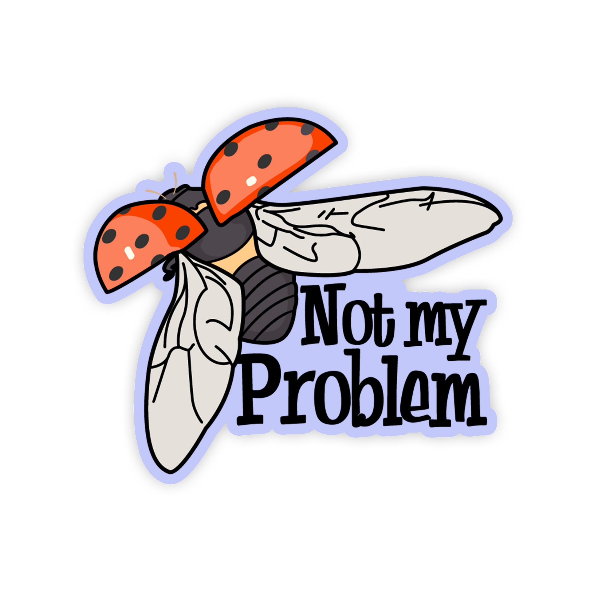 Cartoon bee with a ladybug on its back and 'Not my Problem' text on a white background