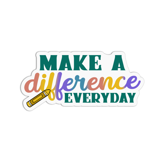Make A Difference Everyday Teacher Stickers