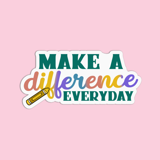 Make A Difference Everyday Teacher Stickers