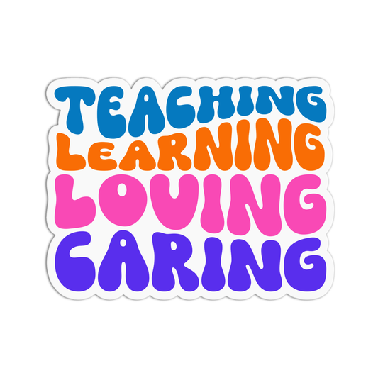 Teaching Learning Loving Caring Teacher Stickers