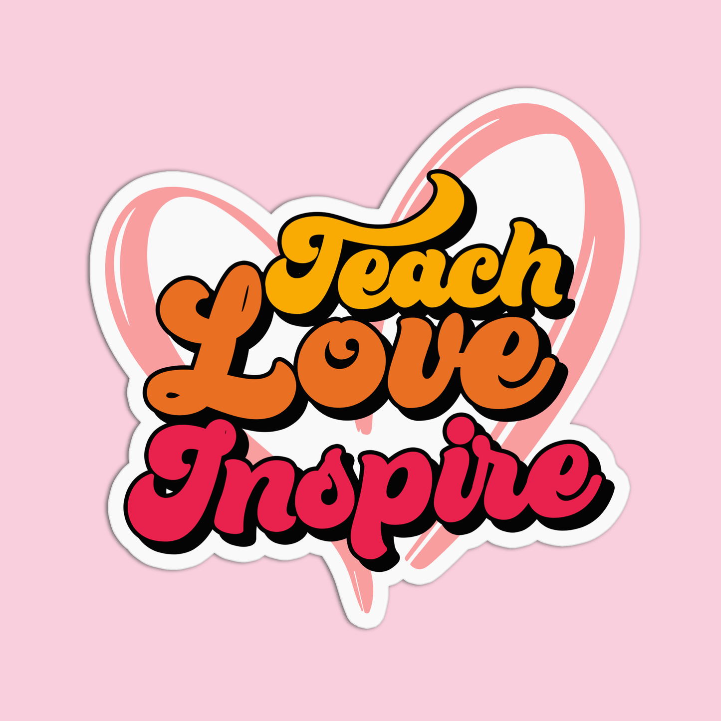 Teach Love Inspire Teacher Stickers