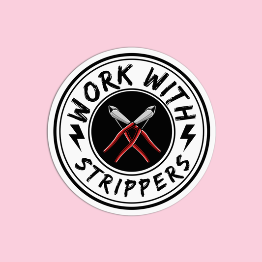 Work with strippers Utility Worker Sticker