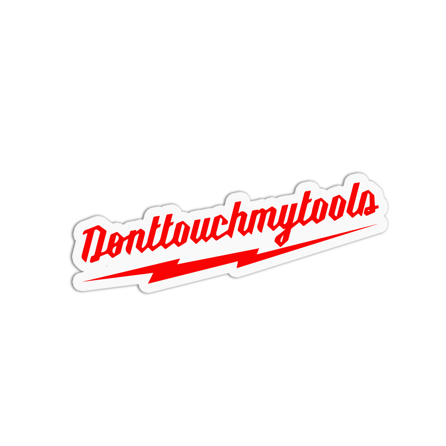Don't touch my tools Utility Worker Sticker