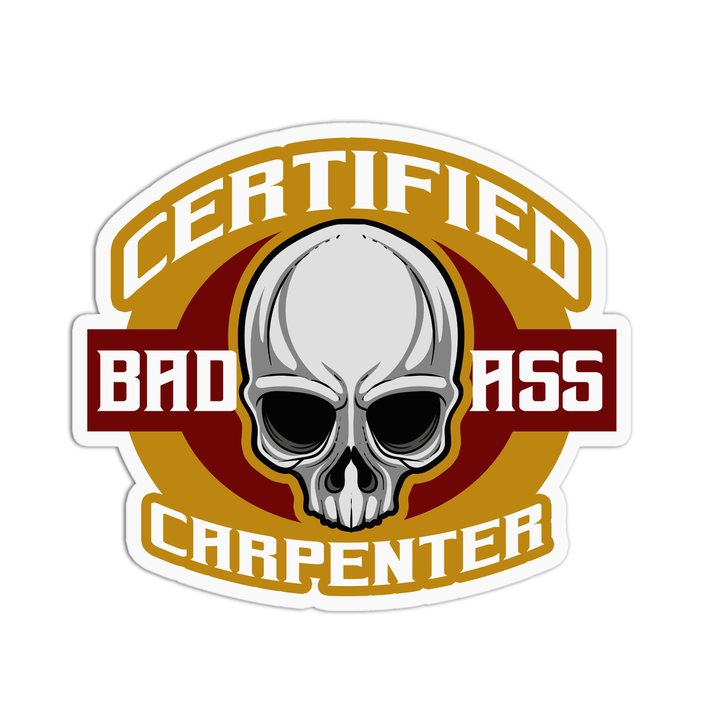 Certified Bro ass Carpenter Utility Worker Sticker