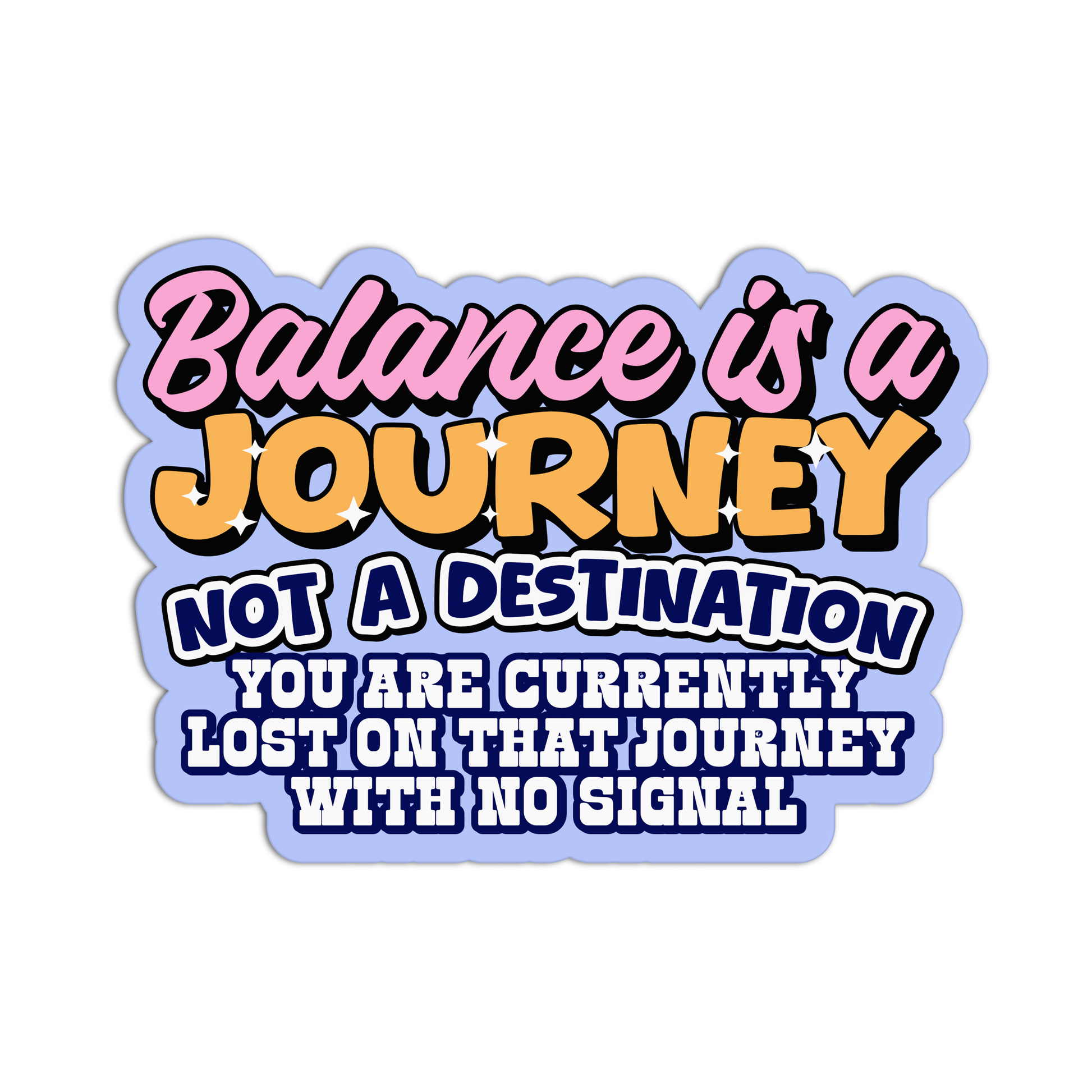 Sticker with motivational quote 'Balance is a journey not a destination' on a white background