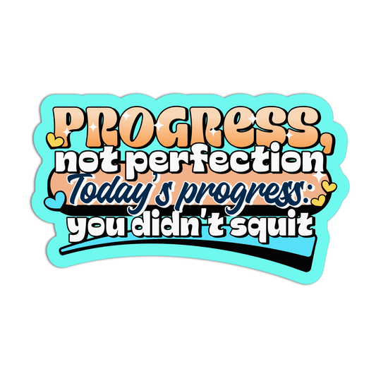 Progress, Not Perfection - Work Stickers