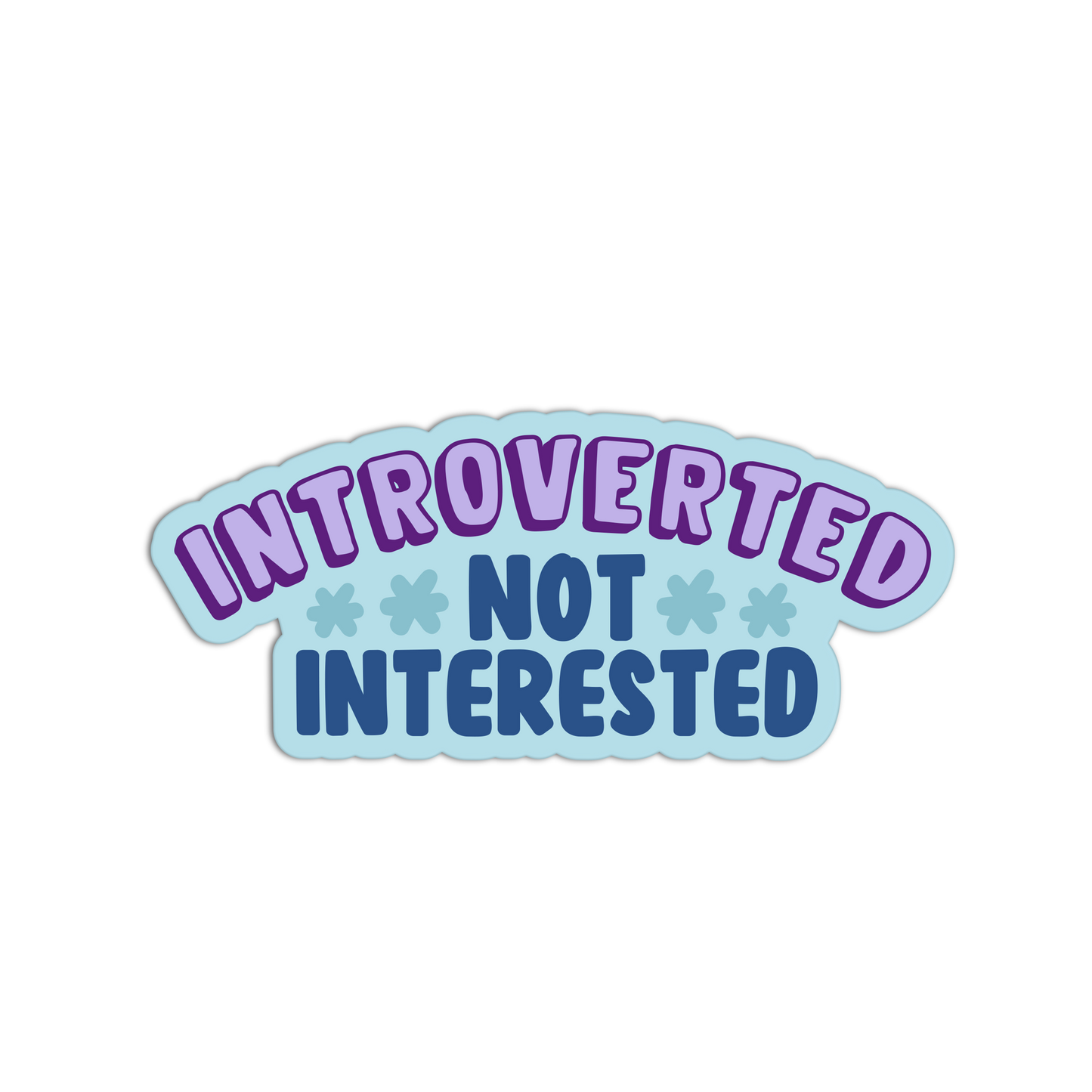 Sticker with 'Introverted Not Interested' text on a white background