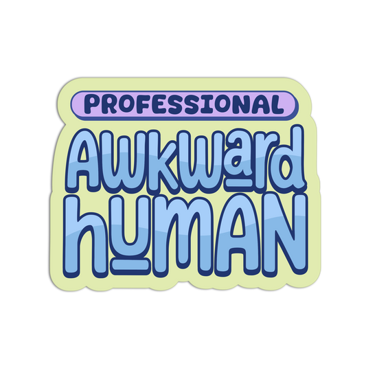Sticker with 'Professional Awkward Human' text on a white background