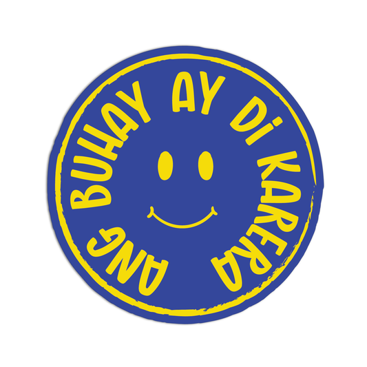 Ang Buhay Ay Di Karera Quotes For Coffee Sticker