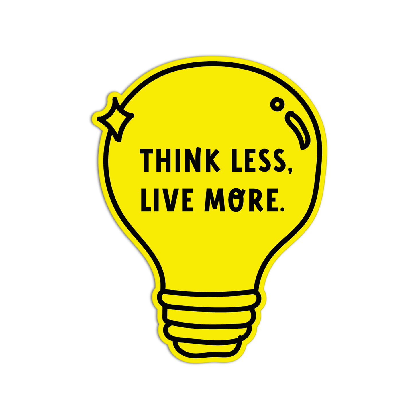 Think less, live more Quote for Coffee Stickers