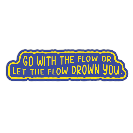 Go With The Flow Quote for Coffee Stickers