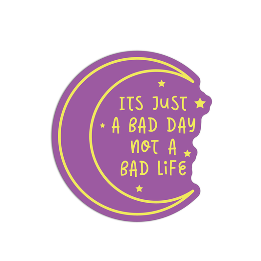 Bad Day, Not Bad Life Quote for Coffee Stickers