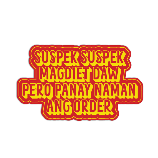 Suspek Suspek Magdiet Daw Pero Panay Naman Ang Order Quotes For Coffee Sticker