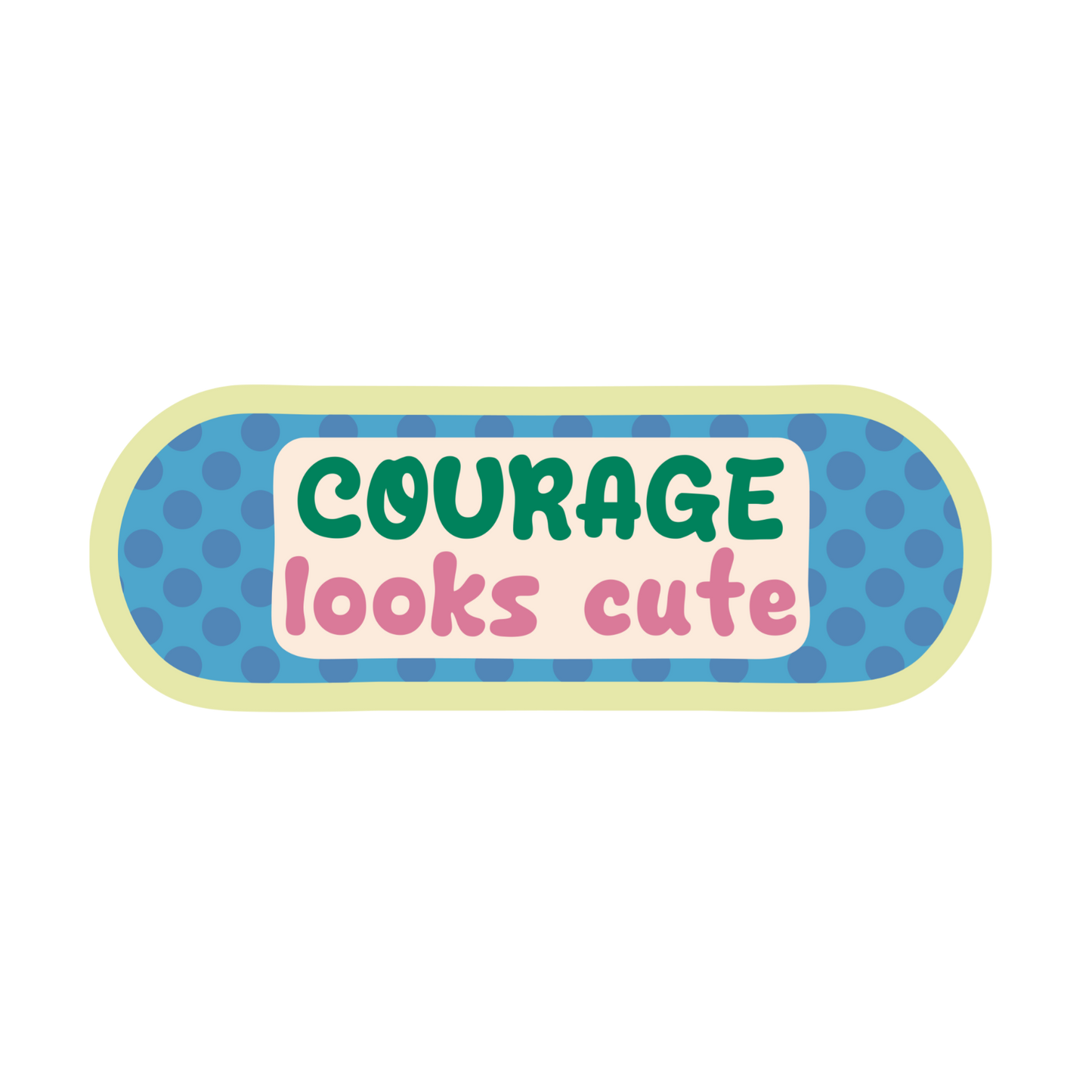 Patch with 'COURAGE looks cute' text on a blue and green background