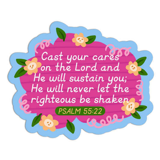 Cast Your Cares On The Lord And He Will Sustain You Bible Verses Sticker