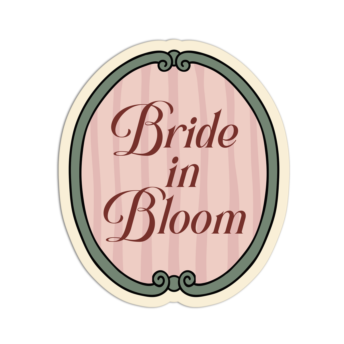 An oval-shaped decorative sticker or label with the words 'Bride in Bloom' in dark brown script over a pale pink vertically striped background, framed by a muted green border and cream outer edge on a white background.