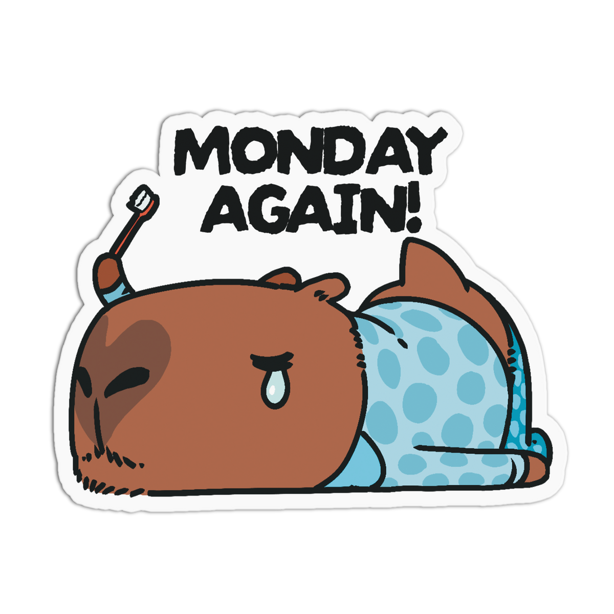 A die-cut sticker featuring a cartoon capybara lying down with a teardrop and the text 'MONDAY AGAIN!' above it, shown on a plain white background.