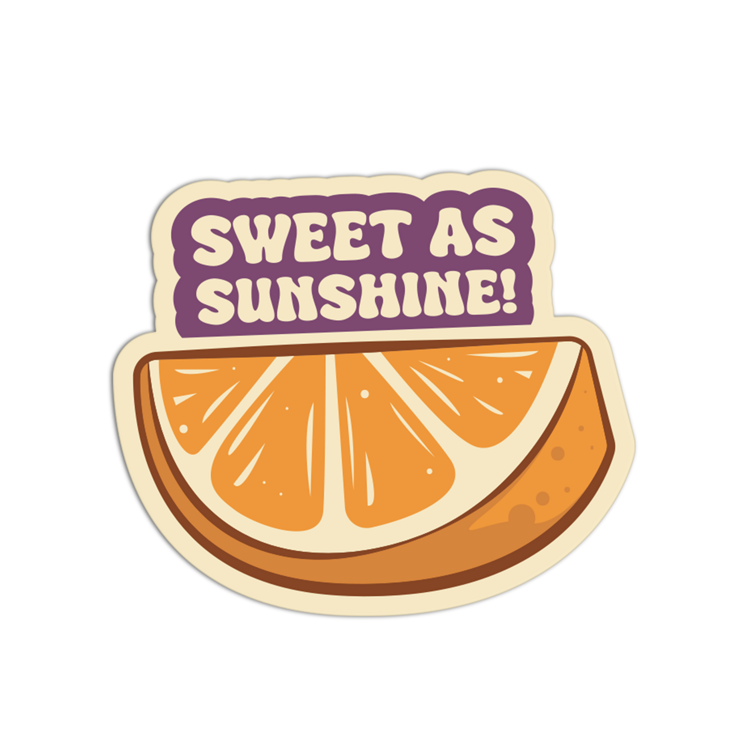 Sticker with an orange slice and 'Sweet as Sunshine!' text on a white background