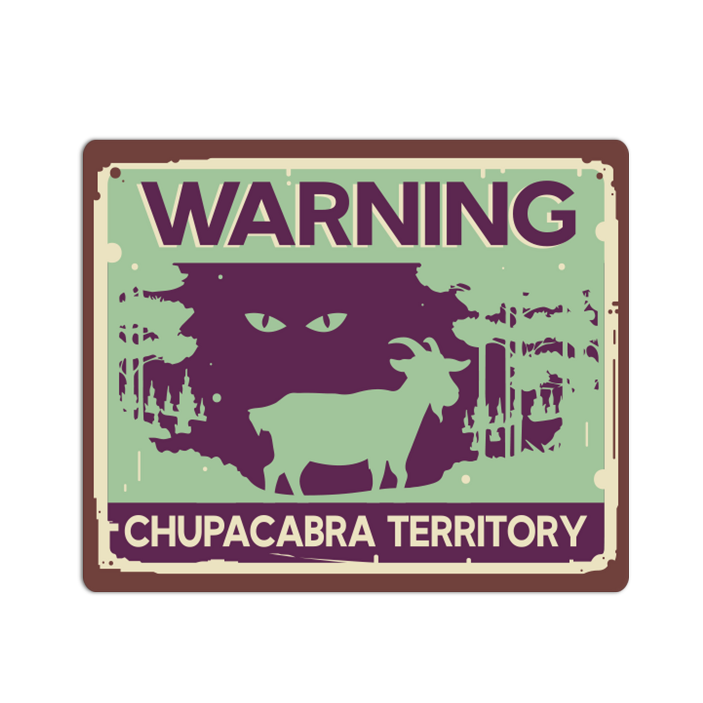 Vintage-style warning sign with chupacabra illustration on a green and brown background