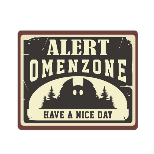 Vintage-style sign with text 'Alert Omenzone Have a Nice Day' on a black background