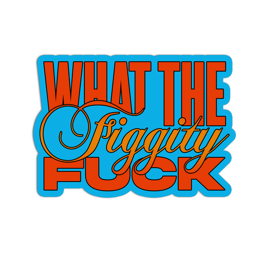 What The Higgity Fuck Curse Words Sticker