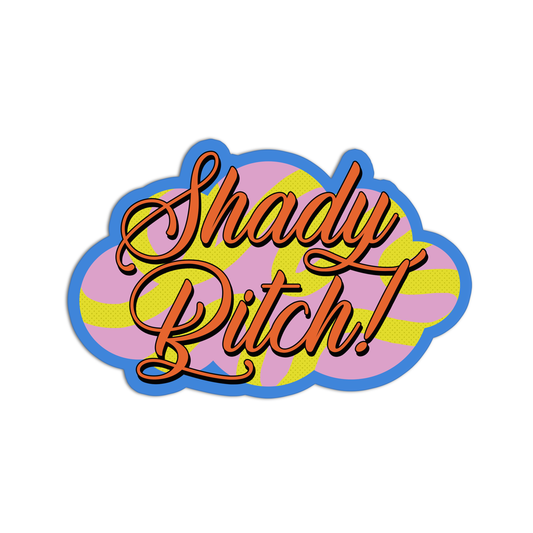 Shady Bitch Curse Words Sticker