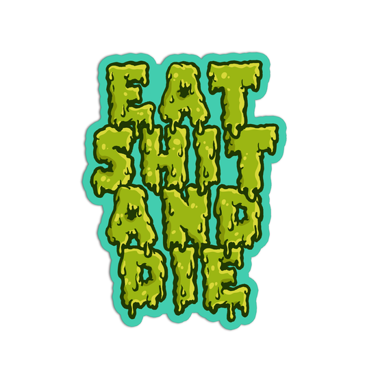 Eat Shit And Die Curse Words Sticker