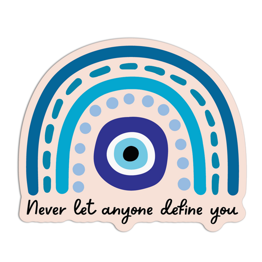 Never Let Anyone Define You Evil Eye Sticker