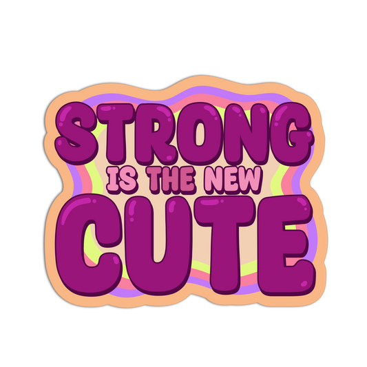 Strong Is The New Cute Exercise Sticker