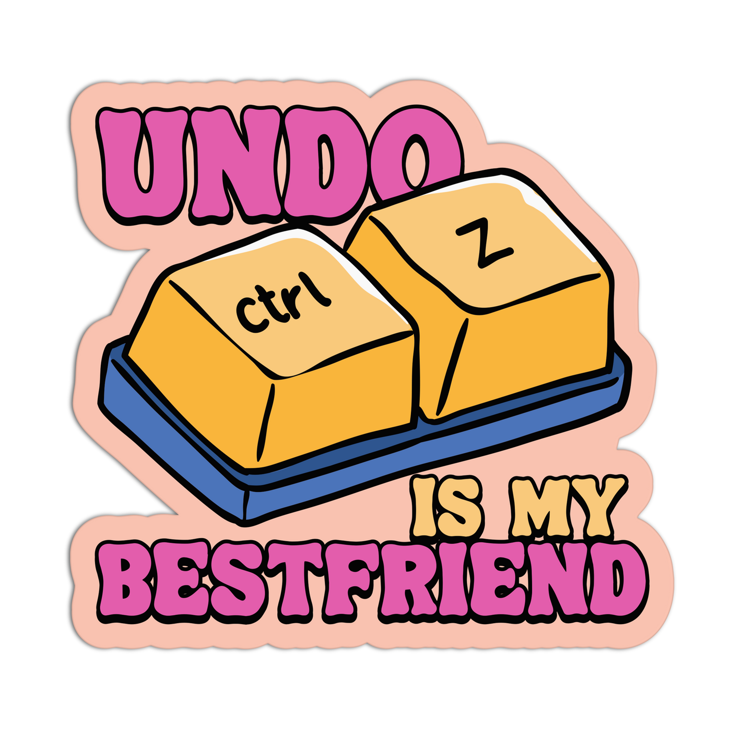 Sticker with cartoon keyboard keys and text 'Undo Ctrl Z is my best friend' on a white background