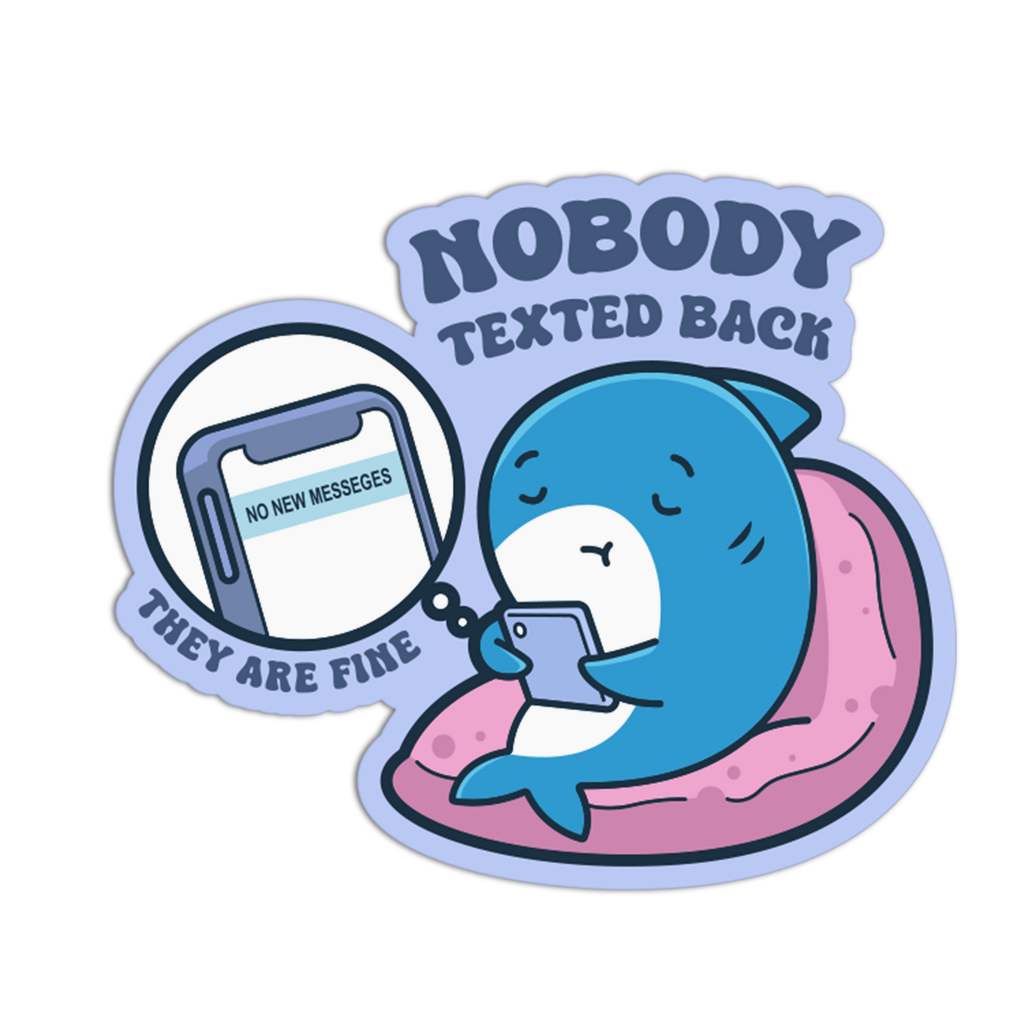 Nobody Texted Back - Funny Shark Sticker