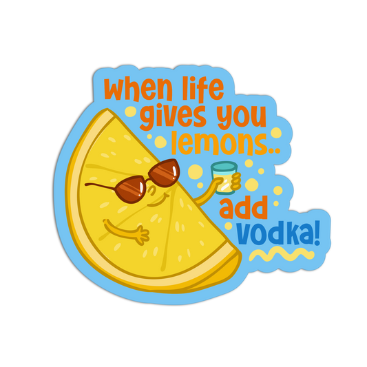 When life gives you lemons Funny Sticker