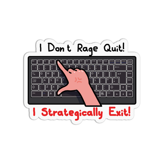 I Don't Rage Quit! Gaming Memes Stickers