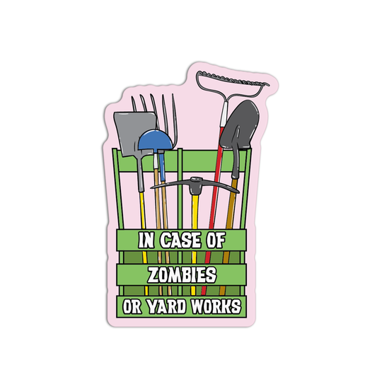 In Case Of Zombies Or Yard Works Gardening Sticker