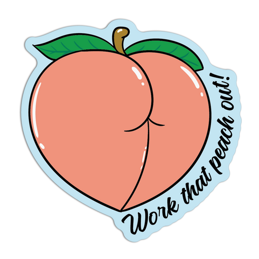 Work That Peach Out Gym Sticker