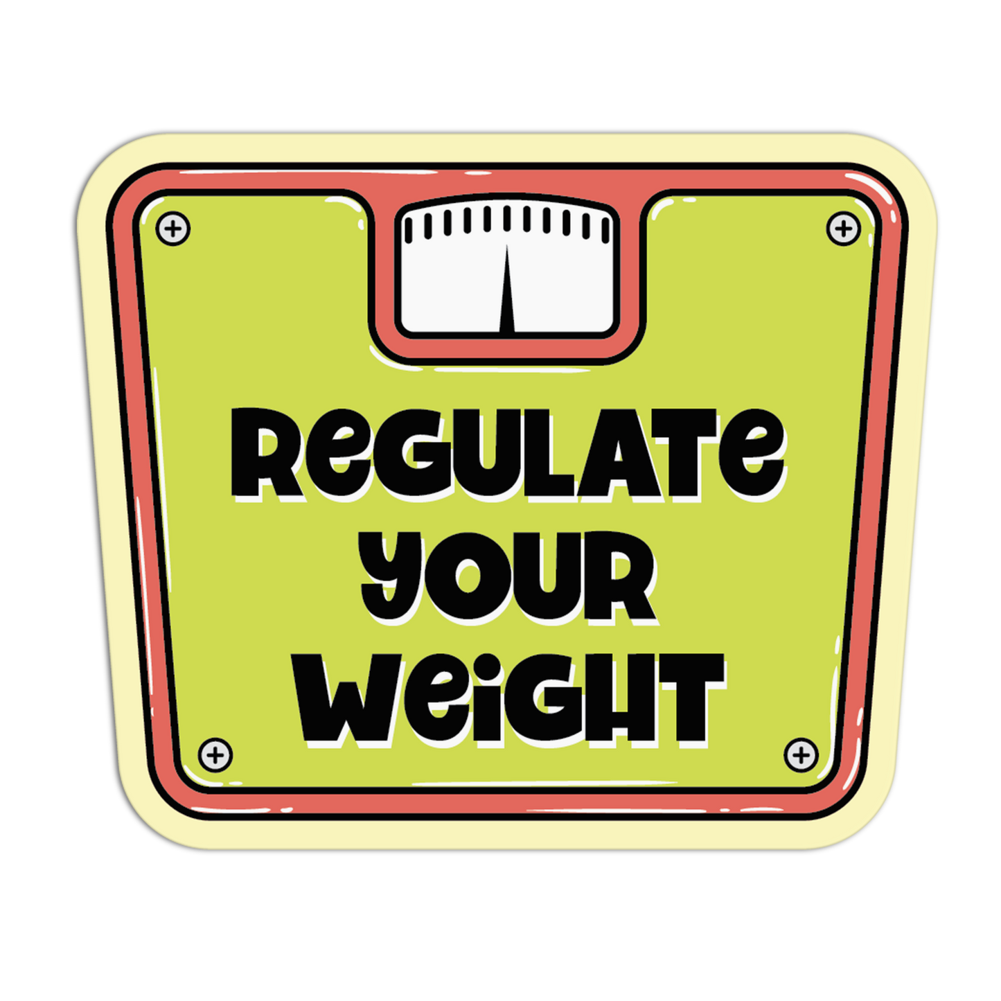 Regulate Your Weight Gym Sticker