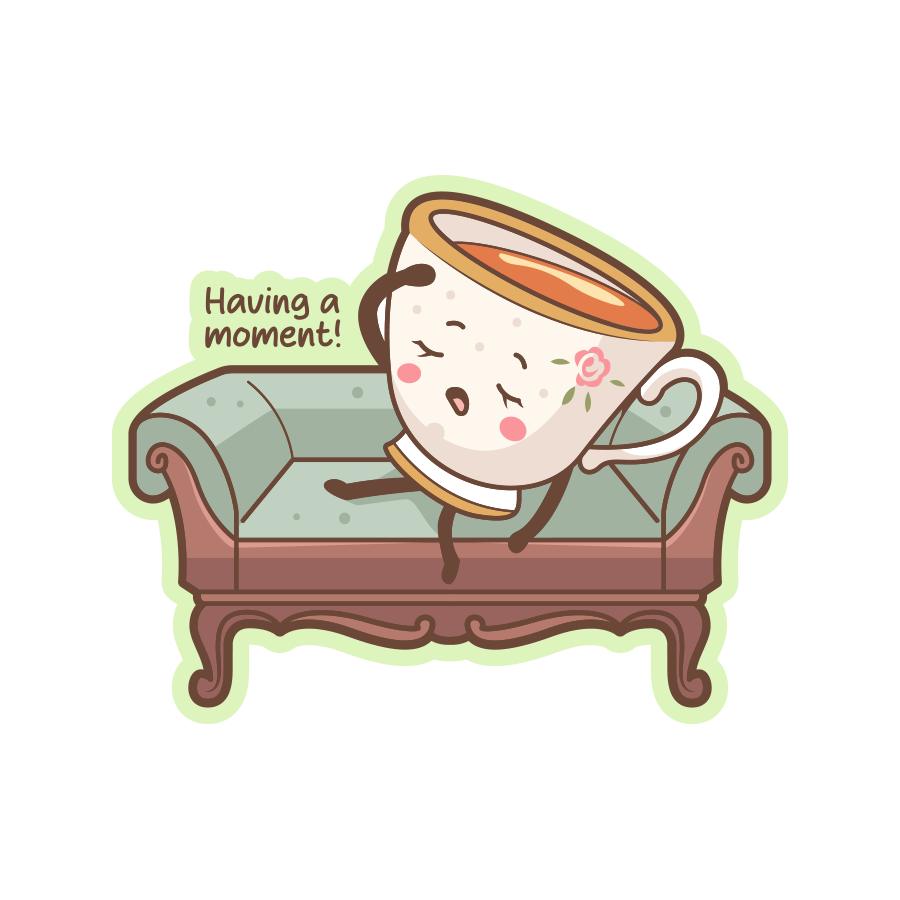 Cartoon teacup character sitting on a couch with 'Having a moment!' text