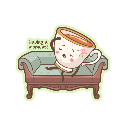 Cartoon teacup character sitting on a couch with 'Having a moment!' text