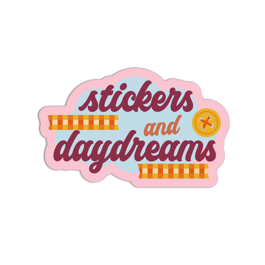 Sticker with 'stickers and daydreams' text on a white background