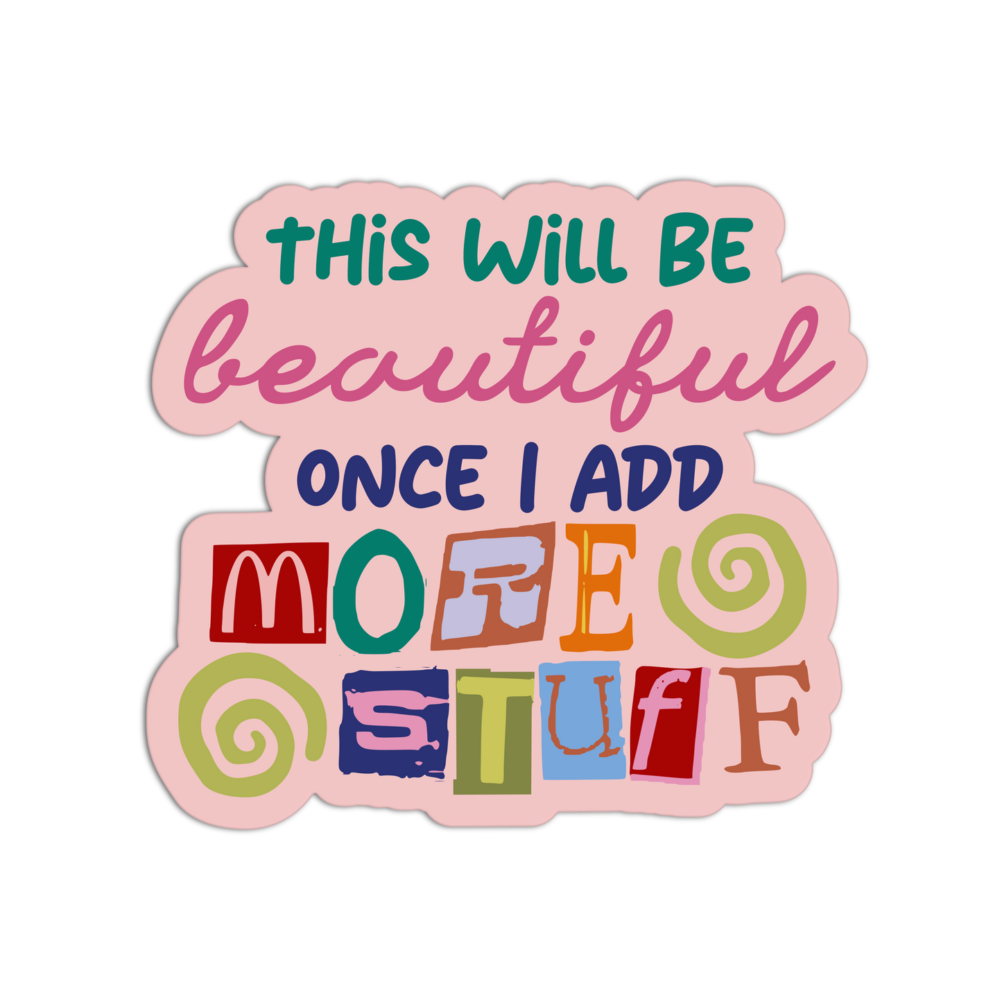 More Stuff Hoarders Manifesto Sticker