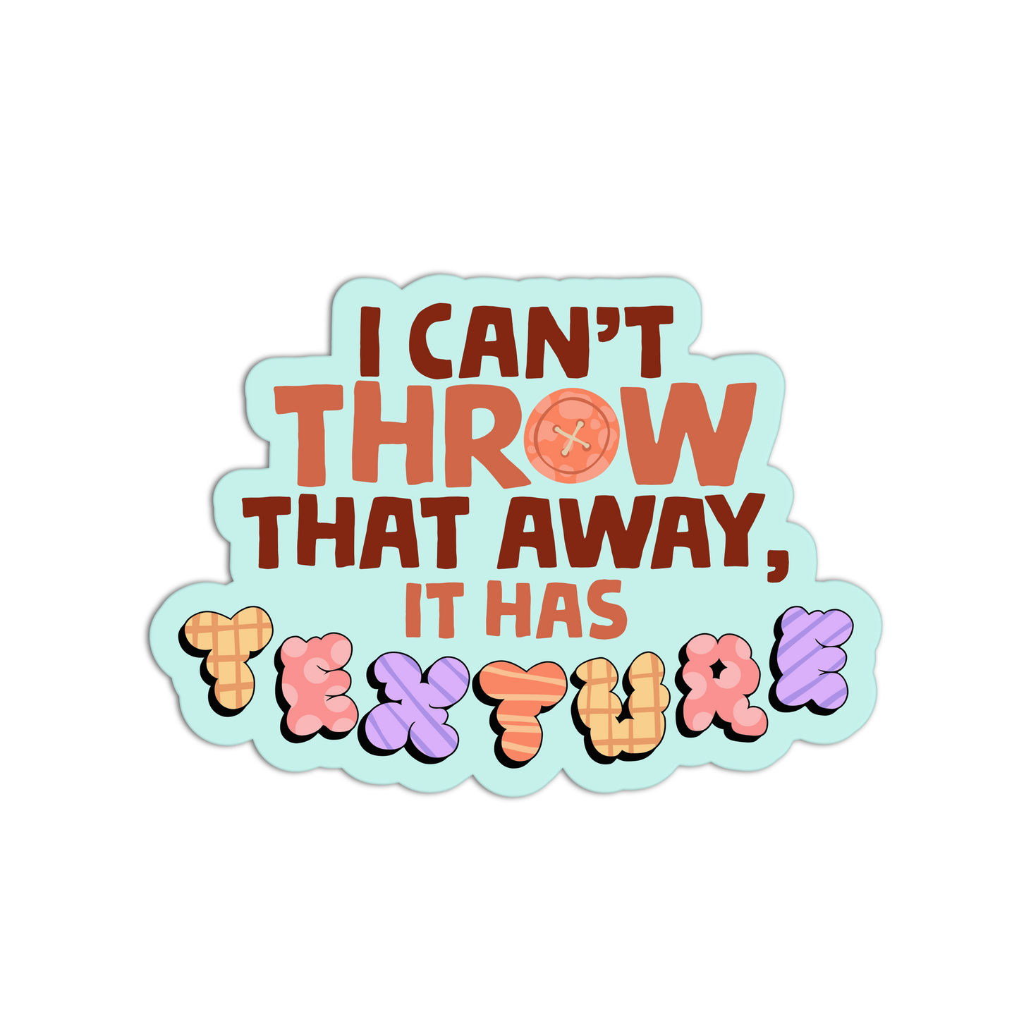Has Texture Hoarders Manifesto Sticker