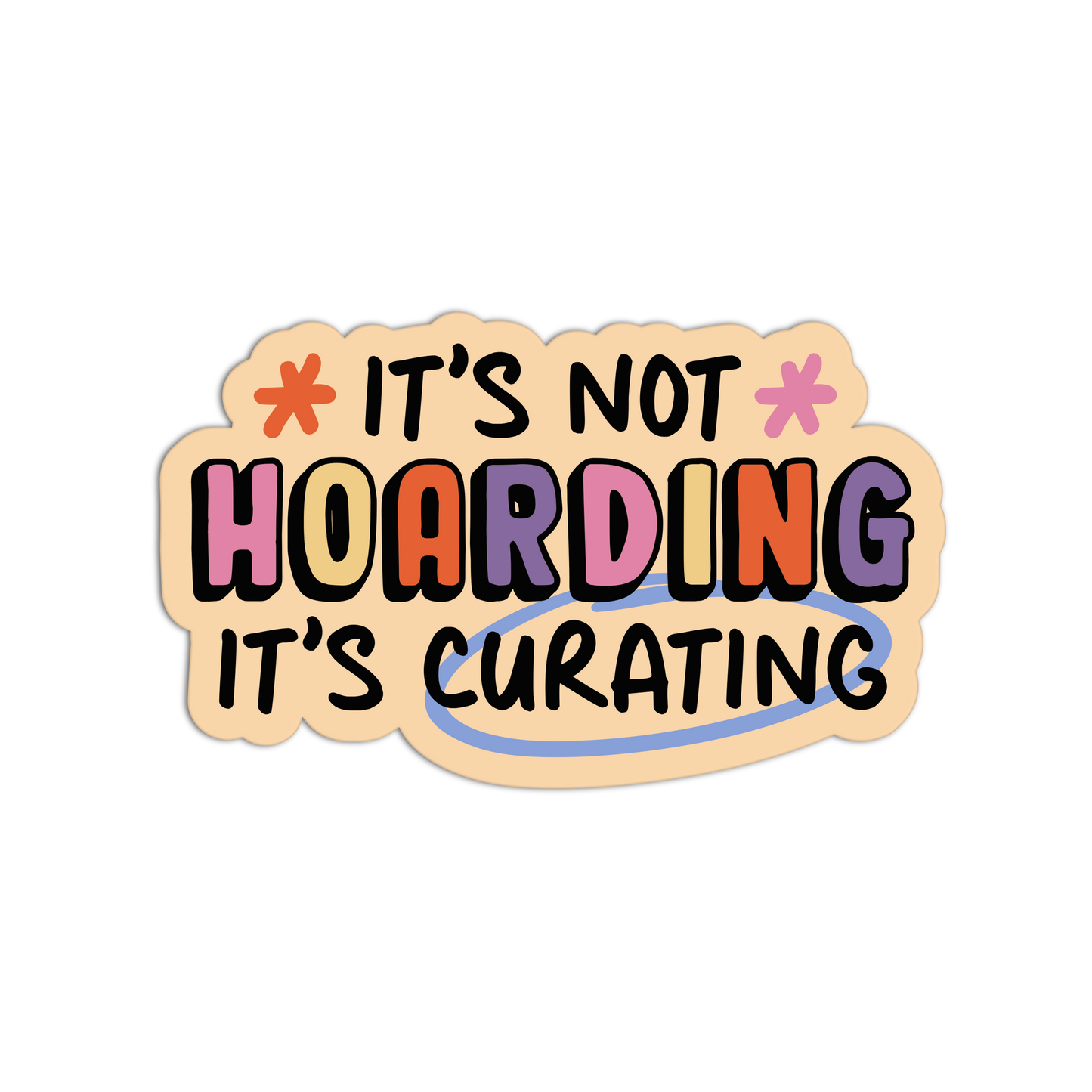 Not Hoarding Hoarders Manifesto Sticker