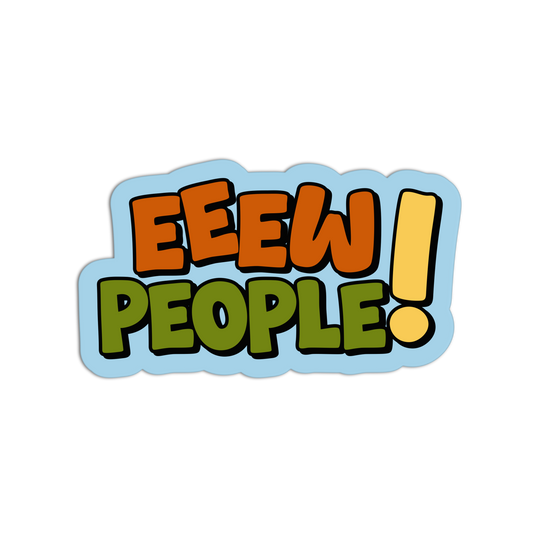 Cartoon-style text 'EEEW! PEOPLE!' with colorful letters on a white background