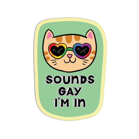 Sounds Gay I'm In LGBT Sticker