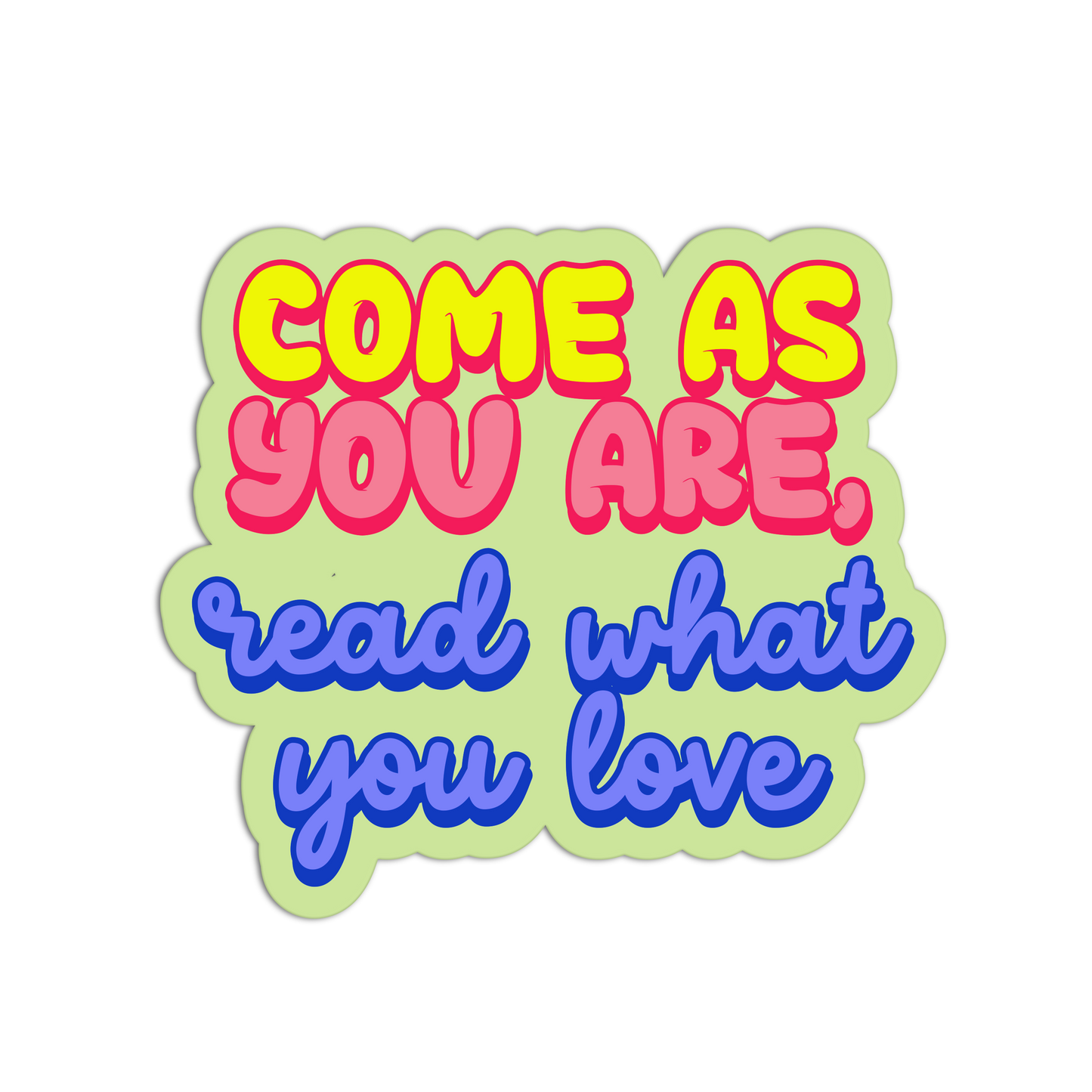 Come As You Are Library Sticker