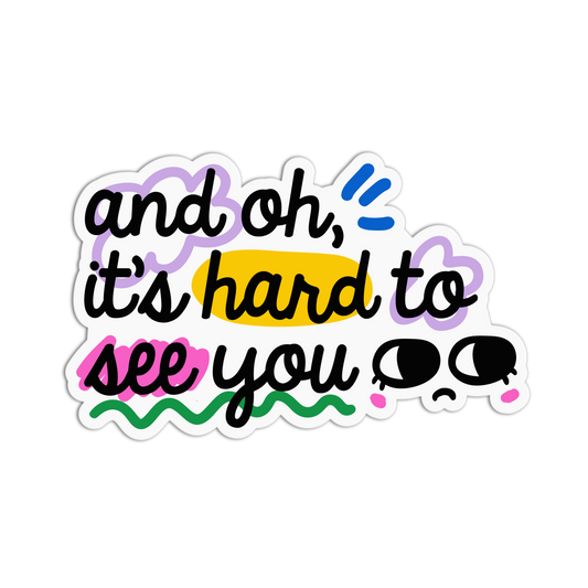 it's hard to see you  Love Me Not Stickers
