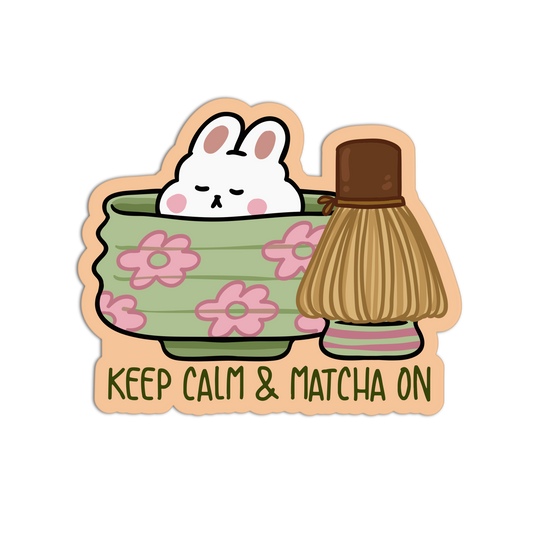 Keep Calm & Matcha On Matcha Stickers